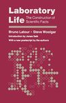 Laboratory Life: The Construction of Scientific Facts (Princeton Paperbacks)