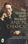 The Greatest Short Stories of Anton Chekhov