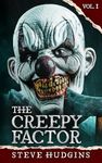 The Creepy Factor Vol. 1 (Horror Anthology)