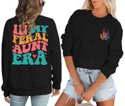 MOUSYA Womens Aunt Sweatshirt In My Feral Aunt Era Shirt Cool Auntie Sweatshirt Women Auntie Gifts Tee, Black, XX-Large