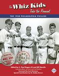 The Whiz Kids Take the Pennant: The 1950 Philadelphia Phillies