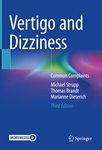 Vertigo and Dizziness: Common Complaints