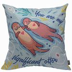 Mugod Lovely Otter Cushion Cover Throw Pillow Covers You Are My Significant Funny Cartoon Otters in The Sea Pillow Case for Men Women Decorative Home Sofa Chair Couch 45x45cm/18x18 Inch