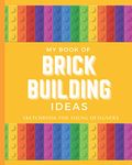 My Brick Building Ideas: Sketchbook For Young Designers