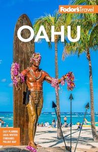 Fodor's Oahu: with Honolulu, Waikiki & the North Shore