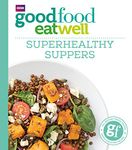 Good Food: Superhealthy Suppers (Good Food 101)