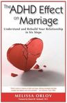 The ADHD Effect on Marriage: Unders