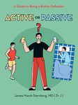 ACTIVE OR PASSIVE: A Guide to Being a Better Defender