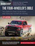 Four-Wheeler's Bible: The Complete Guide to Off-Road and Overland Adventure Driving