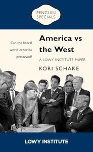 America vs the West: Can the Liberal World Order Be Preserved? (Penguin Specials)