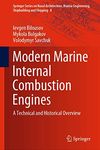 Modern Marine Internal Combustion Engines: A Technical and Historical Overview: 8 (Springer Series on Naval Architecture, Marine Engineering, Shipbuilding and Shipping)