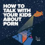 How to talk with your kids about po