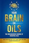 Your Brain On Oils: The Undiscovered Science of Essential Oils