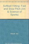 Softball Hitting: Fast and Slow Pit