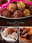 The Chocolate Truffle Cookbook: 50 Delicious Chocolate Truffle Recipes (Recipe Top 50's Book 62)