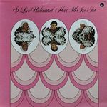 Love Unlimited - He's All I've Got - Unlimited Gold - U-101