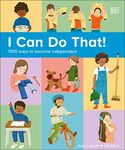 I Can Do That!: 1,000 Ways to Becom