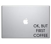 Ok, But First Coffee MacBook Vinyl Decal Sticker Macbook Pro Decal Air 13" 15" 17" Laptop Decal iPad Sticker Self Adhesive Vinyl Sticker