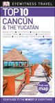 DK Eyewitness Top 10 Cancun and the Yucatan (Pocket Travel Guide)