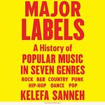 Major Labels: A History of Popular Music in Seven Genres