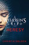 Heresy: Assassin's Creed Book 9