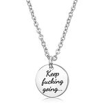 Friendship Necklaces for Women Men,Titanium Steel Engraved Keep Fucking Going Inspirational Round Pendant Necklace,Encouragement Chain Necklace for Men Women Couples Best Friends