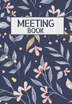 Meeting Book: Meeting Notebook for Work with Action Items and Planner - Business Journal and Organizer for Meetings - Secretary Logbook