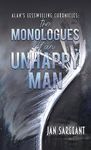 Alan’s Lesswilling Chronicles: the monologues of an unhappy man