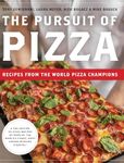 The Pursuit of Pizza: Recipes from the World Pizza Champions