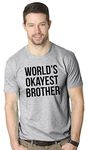 World's Okayest Brother T Shirt Funny Siblings Tee for Brothers