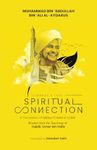 Towards a True Spiritual Connection: Wisdom from the Teachings of Habib 'Umar bin Hafiz