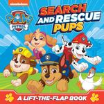 PAW Patrol Search and Rescue Pups: A lift-the-flap book: Brand New lift-the-flap board book, perfect gift for PAW Patrol fans aged 1, 2, 3, 4 years