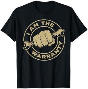 I Am The Warranty Car Lover T-Shirt