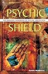Psychic Shield: The Personal Handbo