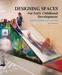 Designing Spaces for Early Childhood Development: Sparking Learning & Creativity