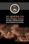 Al-Qaeda 2.0: The Upcoming Attack on the United States and Europe Unveiled