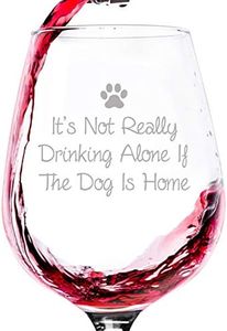 Dog Mom Gifts - If The Dog Is Home Funny Dog Wine Glass - Cool Wine Gifts for Women, Mom from Dog, Husband, Son, Daughter - Best Birthday Gifts for Dog Lovers, Wife, Pet Sitter