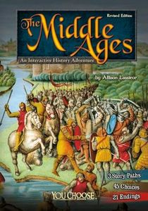 The Middle Ages: An Interactive History Adventure (You Choose: Historical Eras) (You Choose Books)