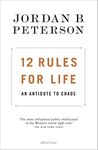 12 Rules for Life: An Antidote to Chaos