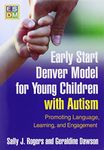 Early Start Denver Model for Young Children with Autism: Promoting Language, Learning, and Engagement