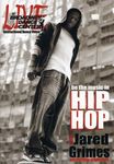 Live at the Broadway Dance Center: Be the Music in Hip Hop With JaredGrimes [Import]