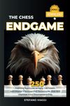 The Chess Endgame: 250 Training Positions to Help You Learn and Master the Essential Techniques that Will Improve Your Tournament Play