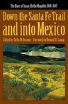 Down the Santa Fe Trail and into Mexico: The Diary of Susan Shelby Magoffin, 1846-1847: 3 (American Tribal Religions)