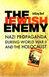 Jewish Enemy: Nazi Propaganda during World War II and the Holocaust