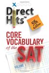 Direct Hits Core Vocabulary of the SAT: Volume 1