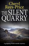 The Silent Quarry: A gripping Welsh murder mystery (DI Winter Meadows Book 1)