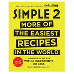 Simple 2: More of the Easiest Recipes in the World