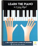 Piano: Learn The Piano in 5 Easy Steps: A Self-Guided Piano Course for Beginners (with Online Video Instruction - Piano Learning Books for Beginning Piano Players)