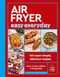 Air Fryer Easy Everyday: 140 super-simple, delicious recipes (Air Fryer Cookbook series)