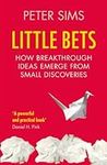 Little Bets: How breakthrough ideas